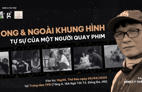 Trong và ngoài khung hình: Tự sự của một người quay phim